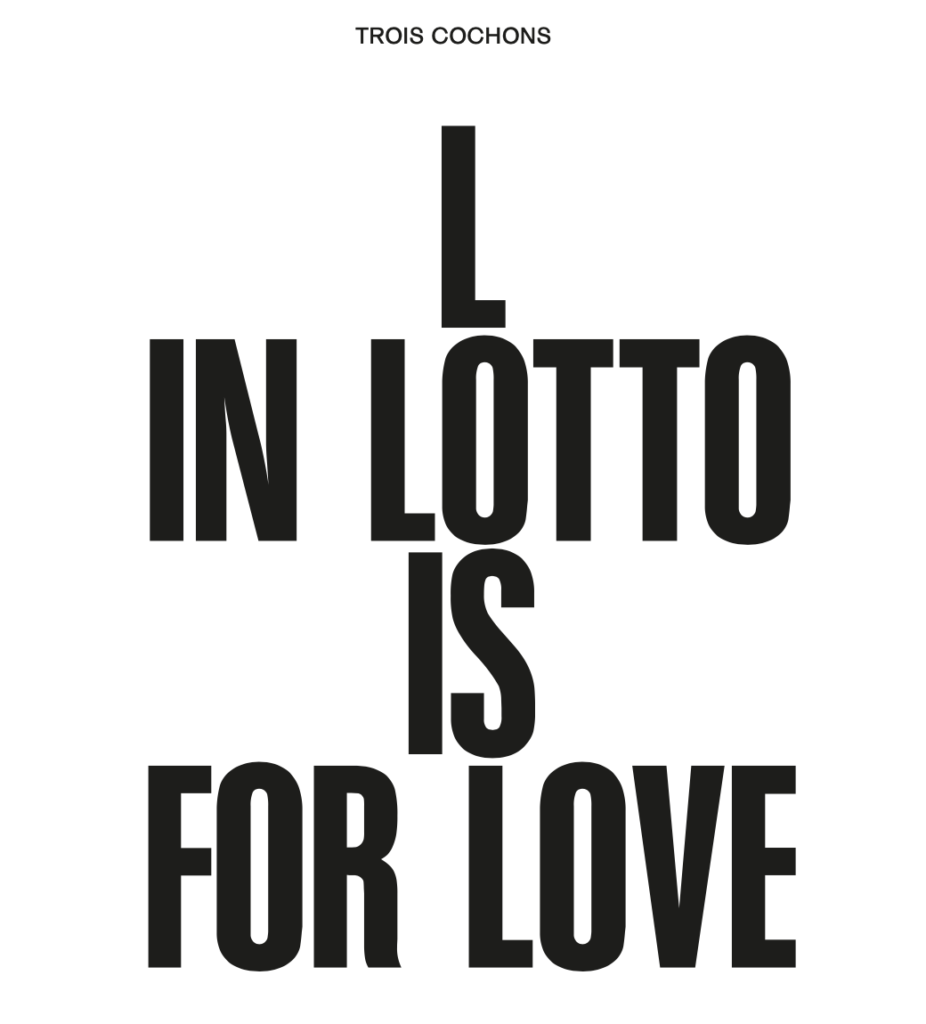 Trois cochons. L in Lotto is for Love